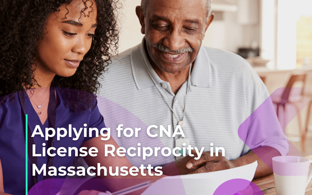 Applying for CNA License Reciprocity in Massachusetts
