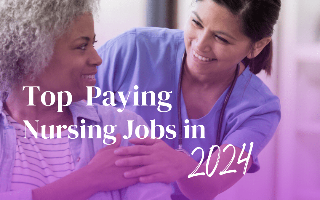 Top Paying Nursing Jobs in 2024