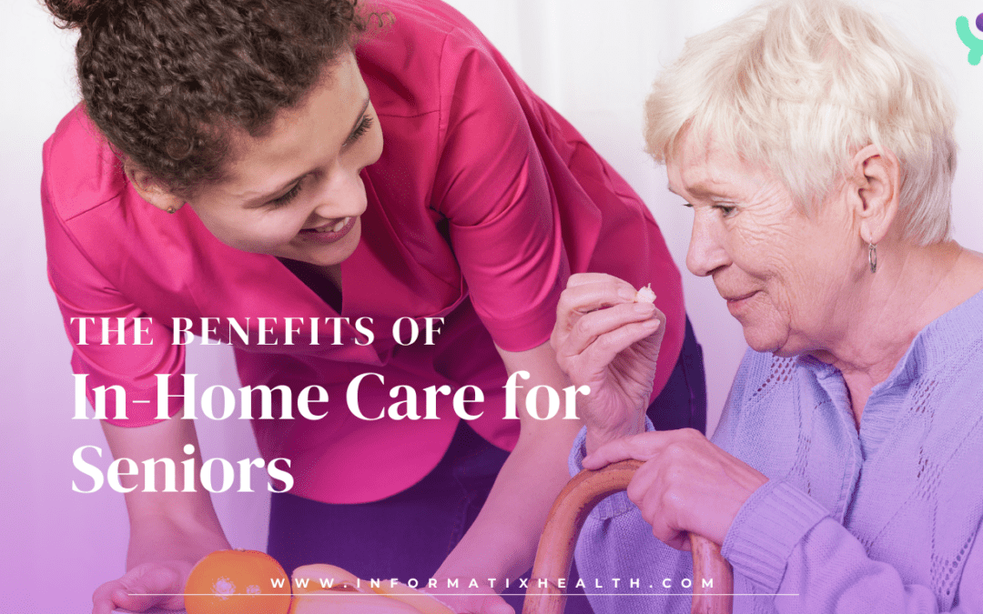 The Benefits of In-Home Care for Seniors