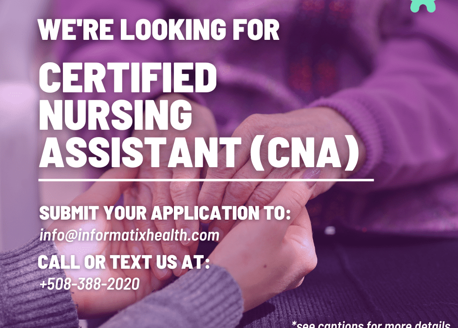 Certified Nursing Assistant (CNA) – All shifts available! Waltham, MA