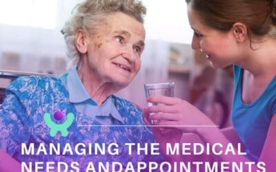 Managing the Medical Needs and Appointments of Your Loved One