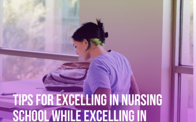 Tips for Excelling in Nursing School while Excelling in Nursing Job