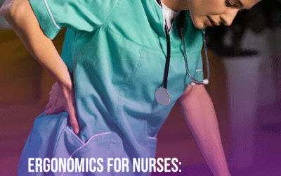 Ergonomics for Nurses: Reducing Workplace Strain