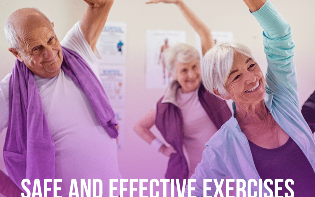 Safe and Effective Exercises for Seniors