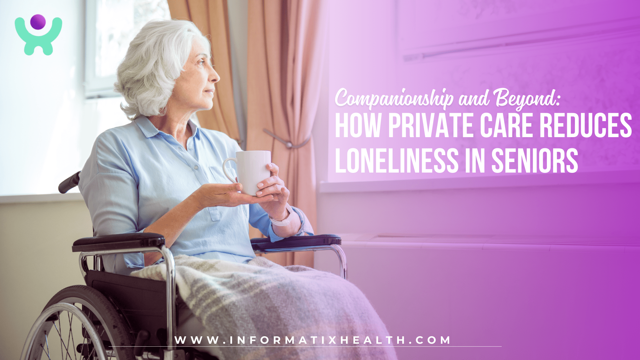 How Private Care Reduces Loneliness in Seniors