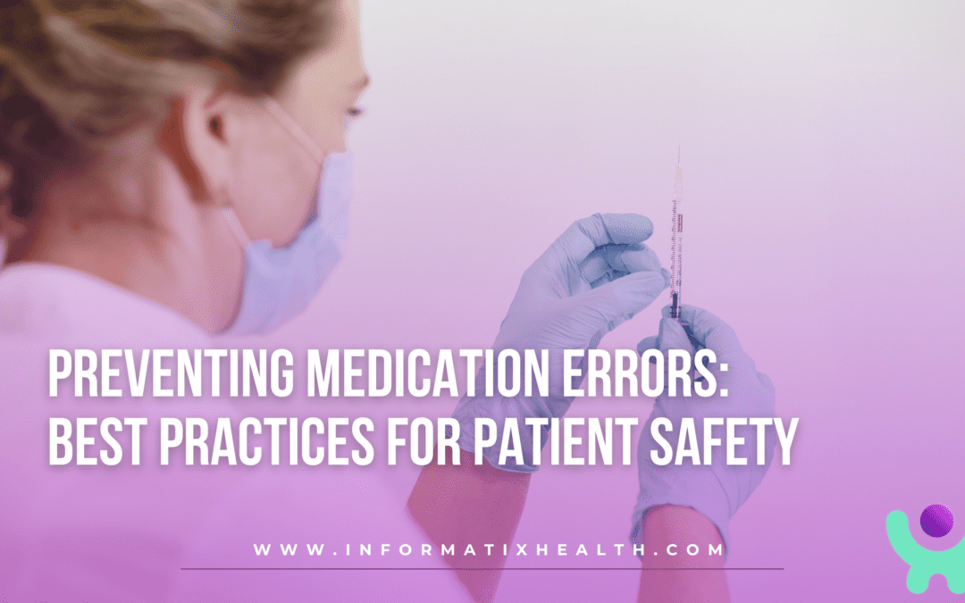 Preventing Medication Errors: Best Practices for Patient Safety