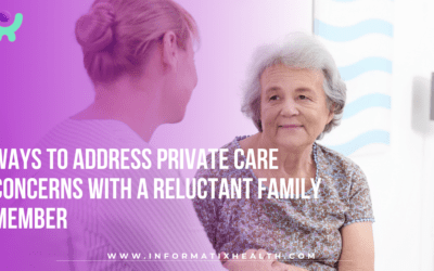Ways to Address Private Care Concerns with a Reluctant Family Member