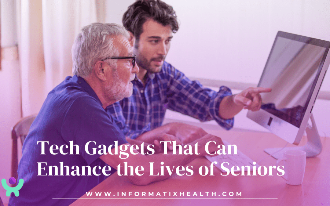 Tech Gadgets That Can Enhance the Lives of Seniors