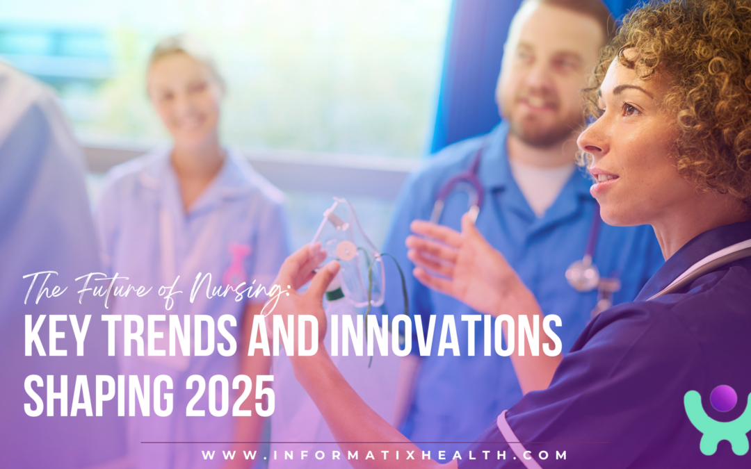 The Future of Nursing: Key Trends and Innovations Shaping 2025