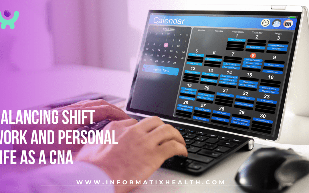 Balancing Shift Work and Personal Life as a CNA