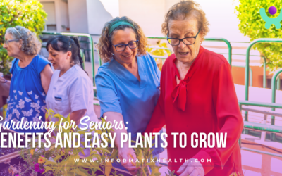 Gardening for Seniors: Benefits and Easy Plants to Grow