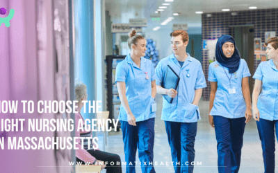 How to Choose the Right Nursing Agency in Massachusetts