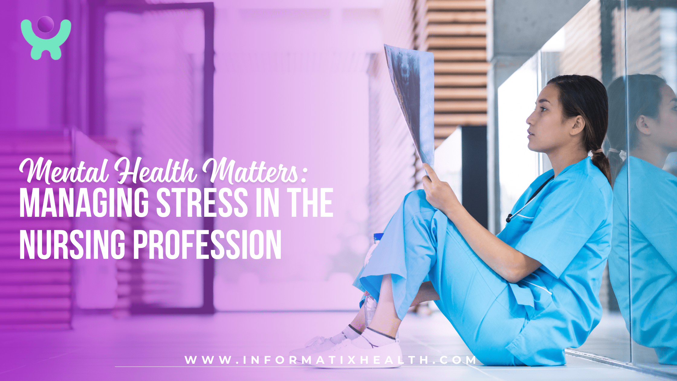 Mental Health Matters Managing Stress in the Nursing Profession