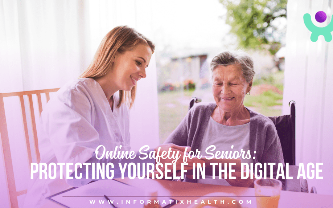 Online Safety for Seniors: Protecting Yourself in the Digital Age