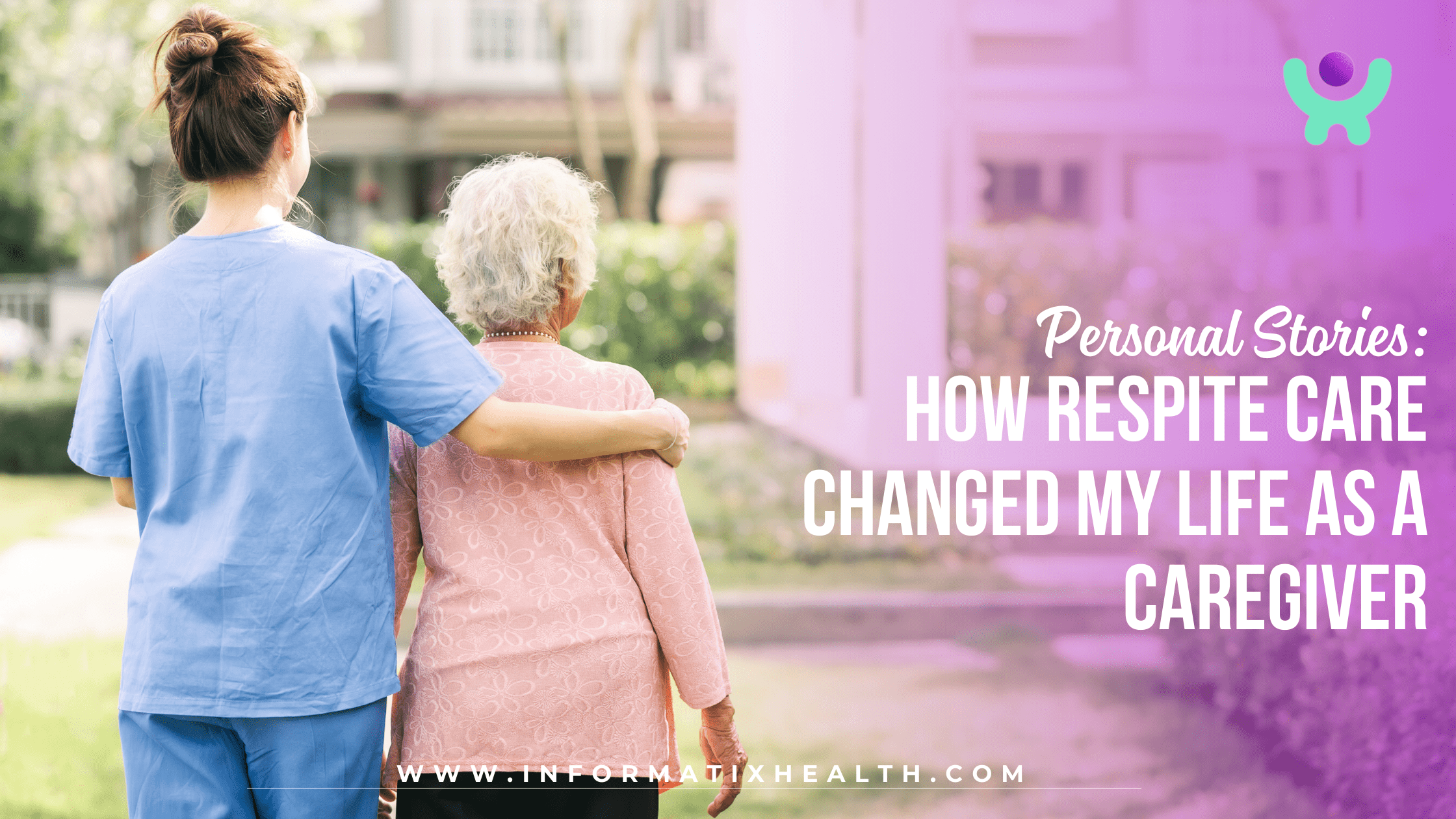 Personal Stories: How Respite Care Changed My Life as a Caregiver