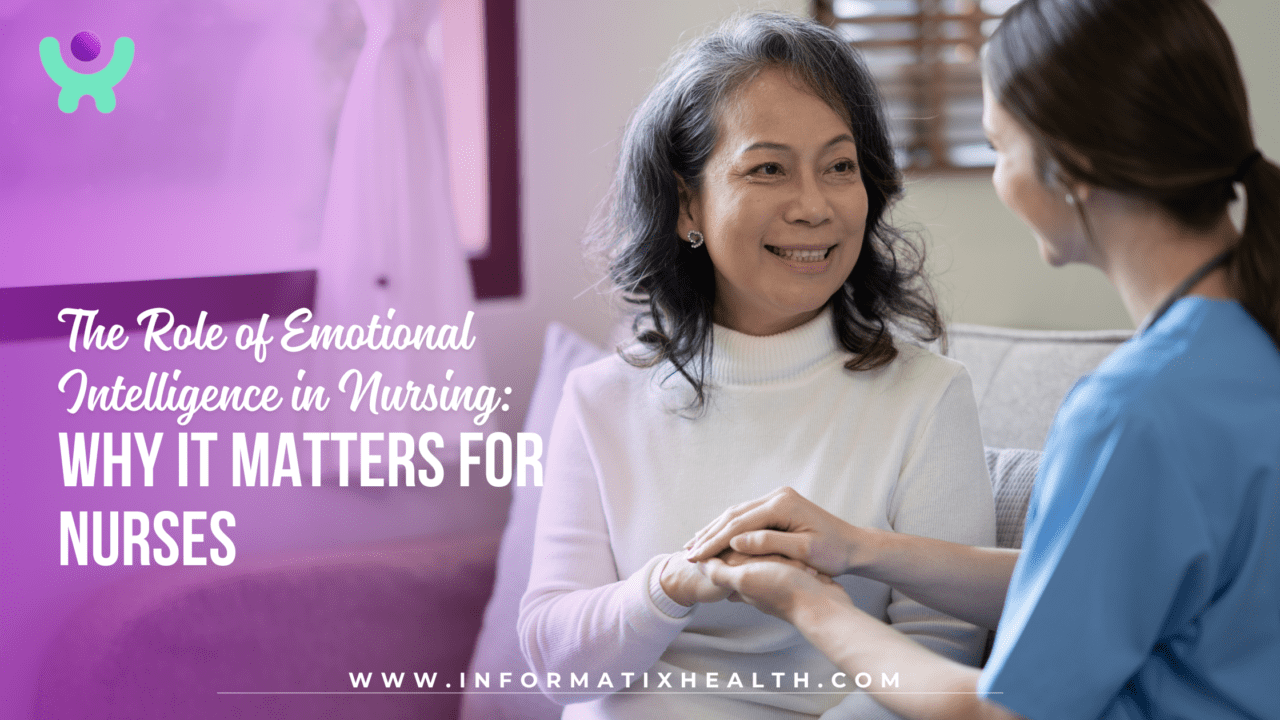 The Role of Emotional Intelligence in Nursing: Why It Matters for ...