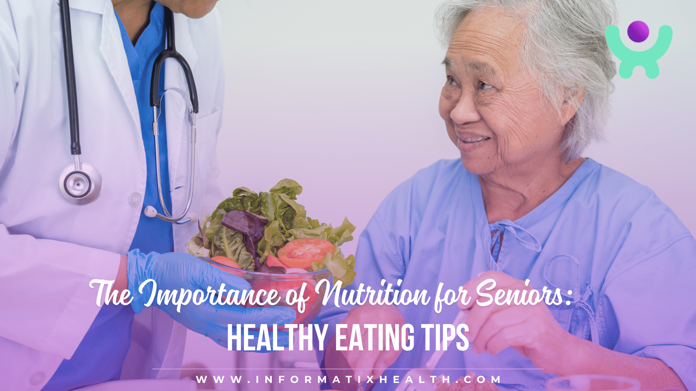 The Importance of Nutrition for Seniors Healthy Eating Tips