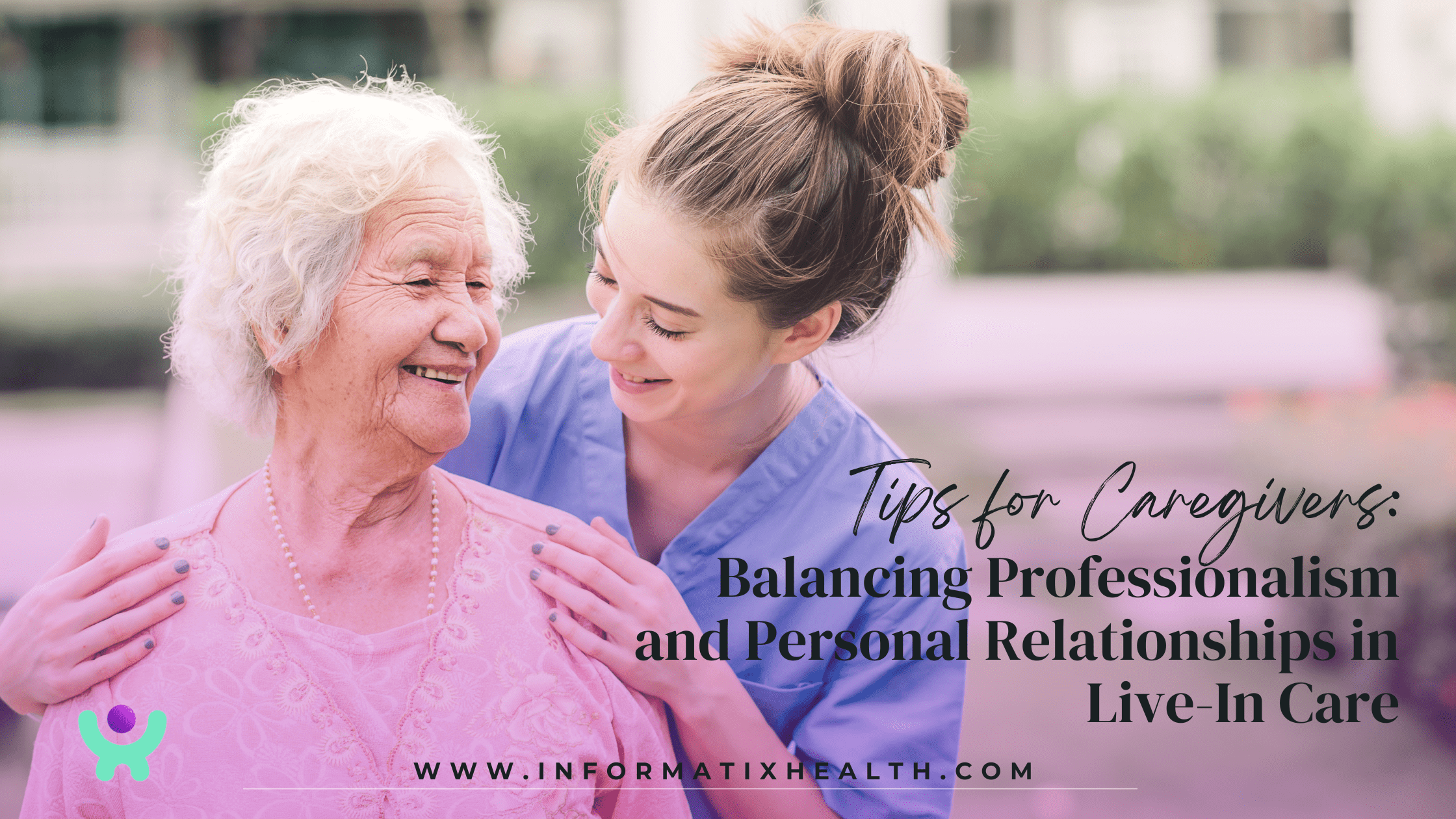 Tips for Caregivers Balancing Professionalism and Personal Relationships in Live-In Care