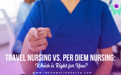 Travel Nursing vs. Per Diem Nursing: Which is Right for You?