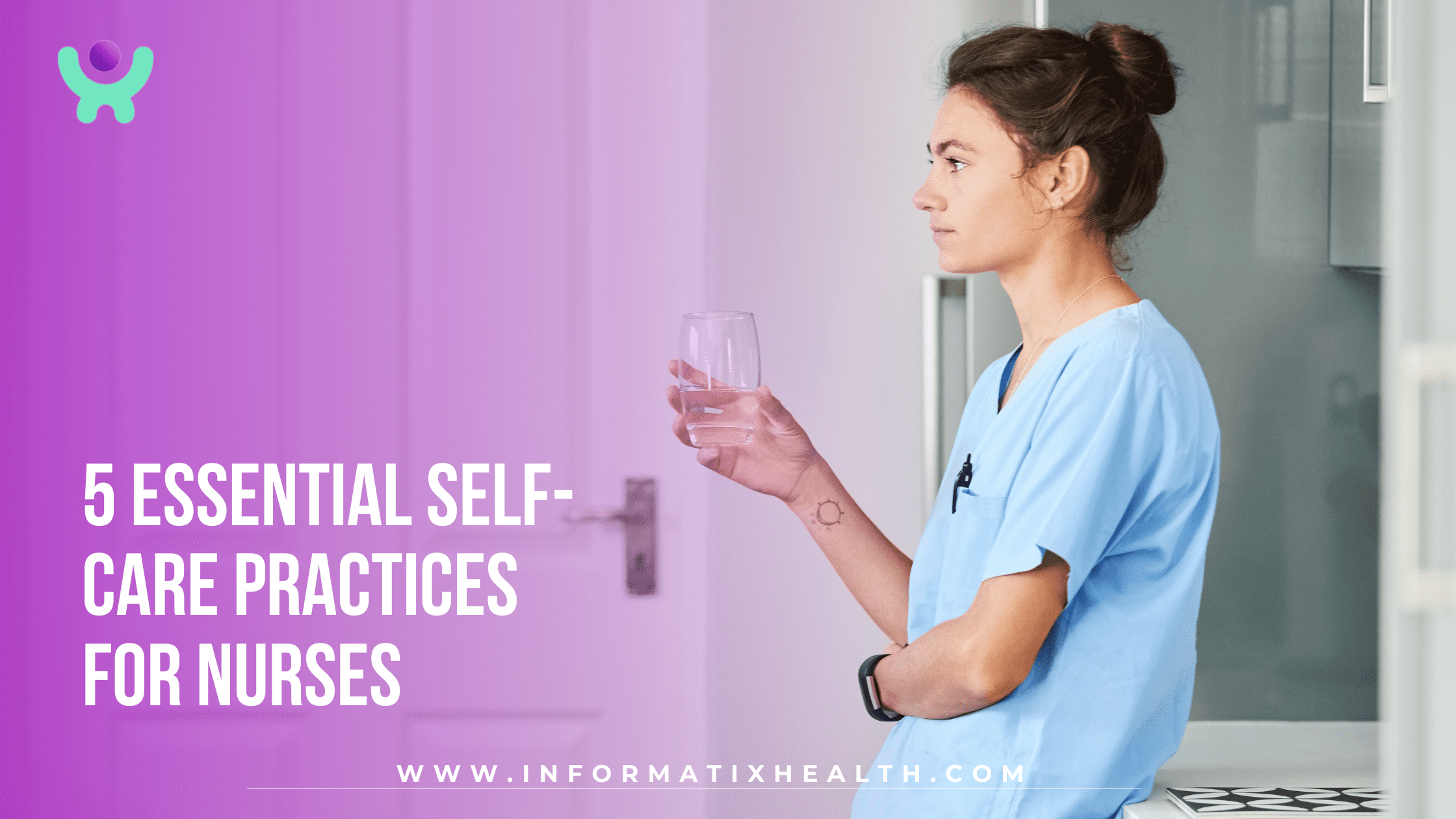 5 Essential Self-Care Practices for Nurses