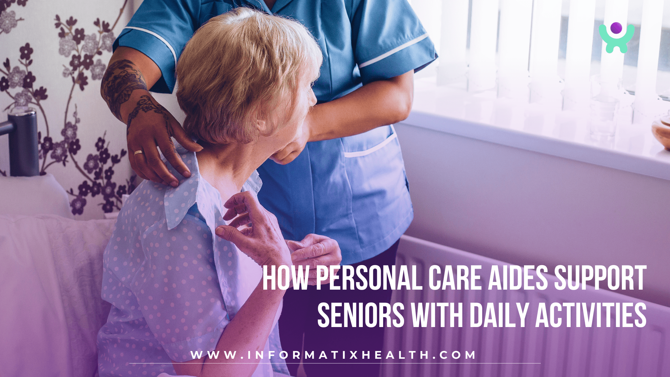 How Personal Care Aides Support Seniors with Daily Activities