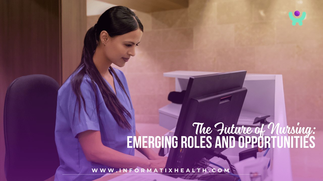 The Future of Nursing: Emerging Roles and Opportunities ...