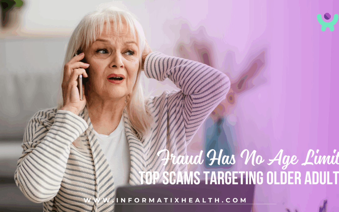 Fraud Has No Age Limit: Top Scams Targeting Older Adults