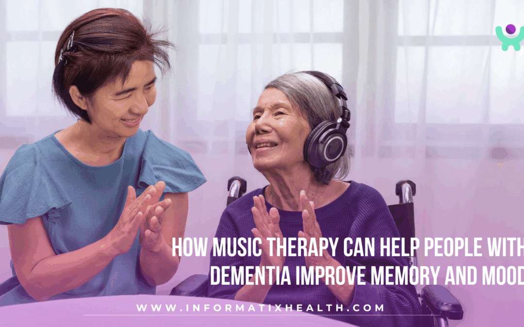 How Music Therapy Can Help People with Dementia Improve Memory and Mood