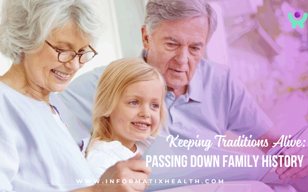 Keeping Traditions Alive: Passing Down Family History
