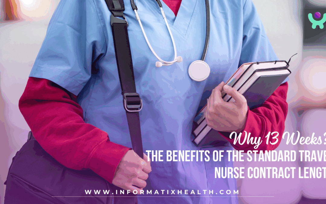 Why 13 Weeks? The Benefits of the Standard Travel Nurse Contract Length