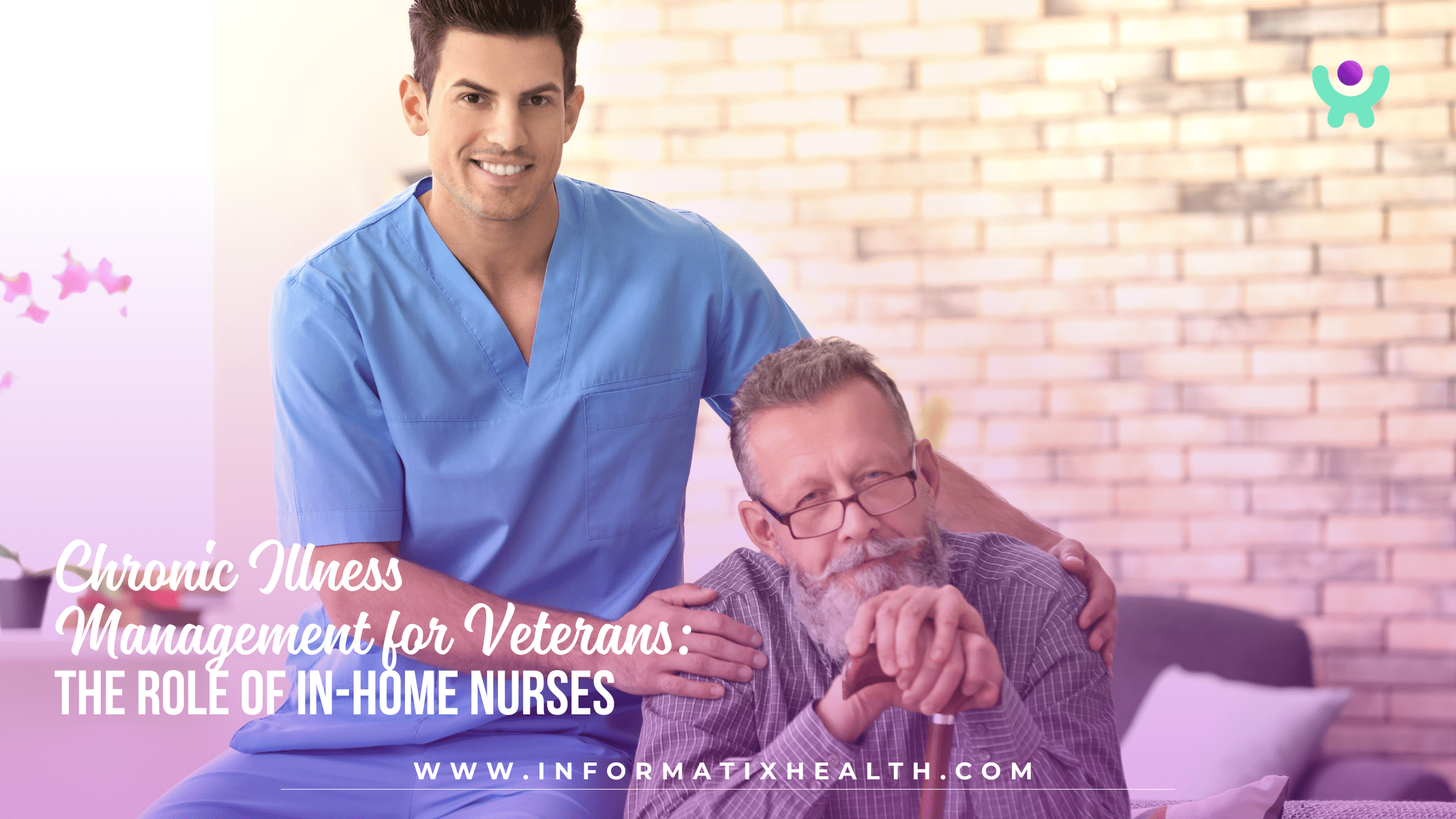 Chronic Illness Management for Veterans: The Role of In-Home Nurses