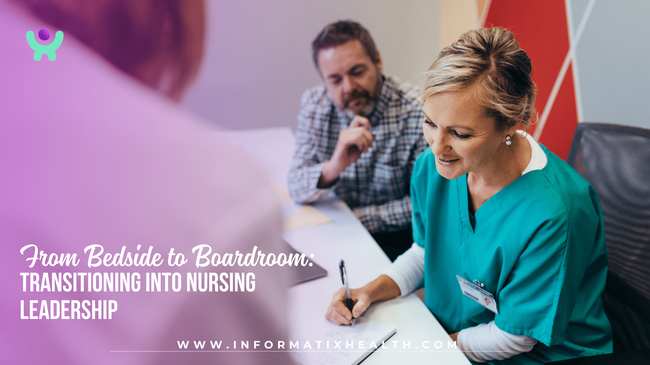 From Bedside to Boardroom: Transitioning into Nursing Leadership