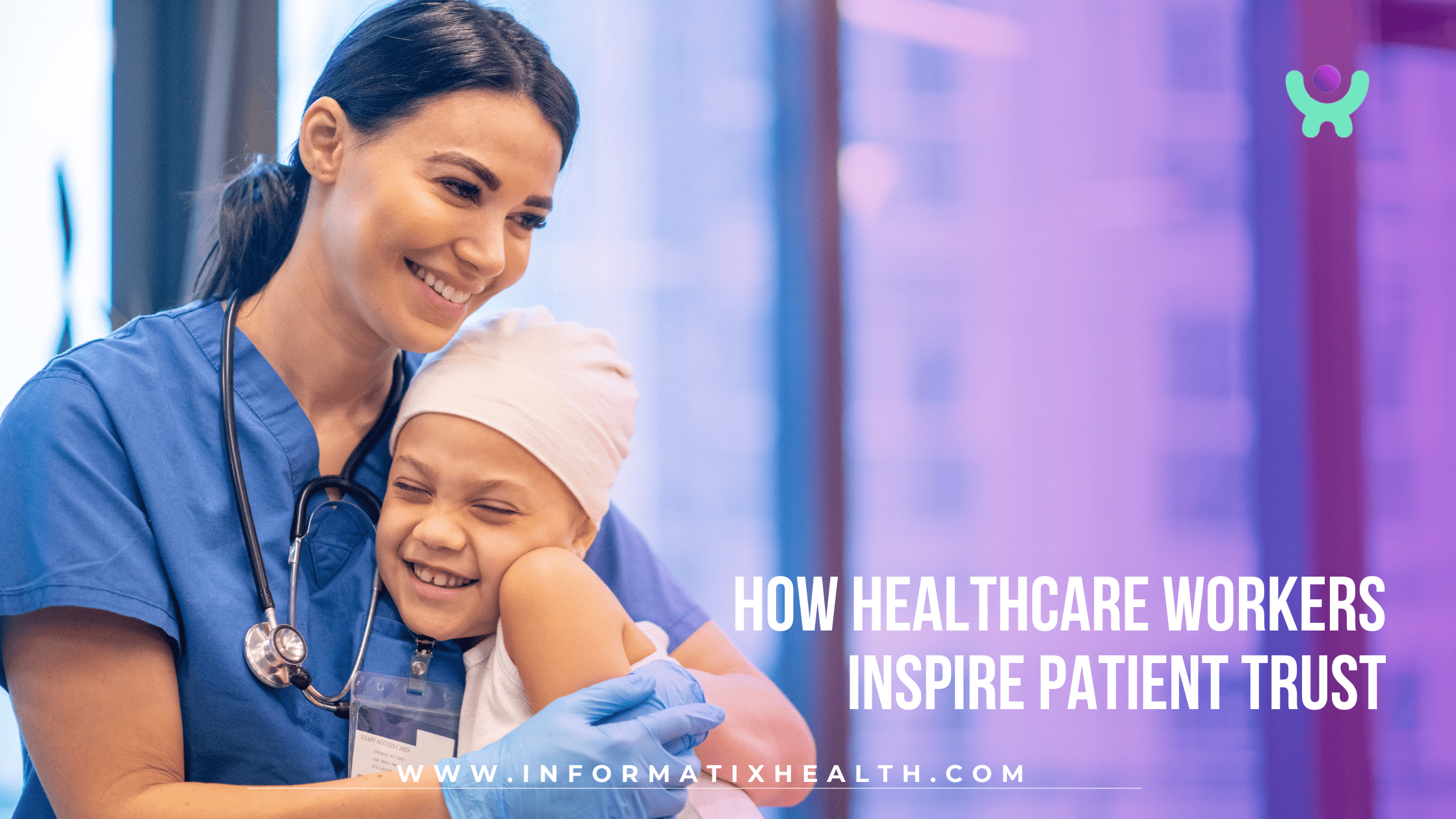 How Healthcare Workers Inspire Patient Trust