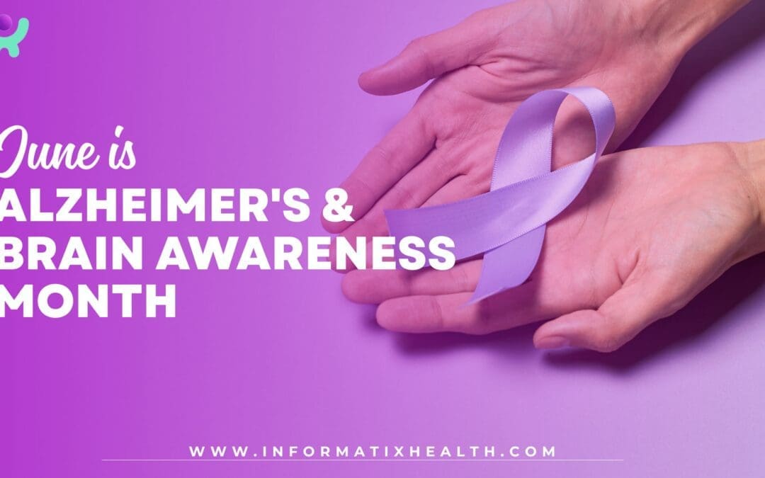 Caring for a Loved One with Alzheimer’s: What You Should Know This June