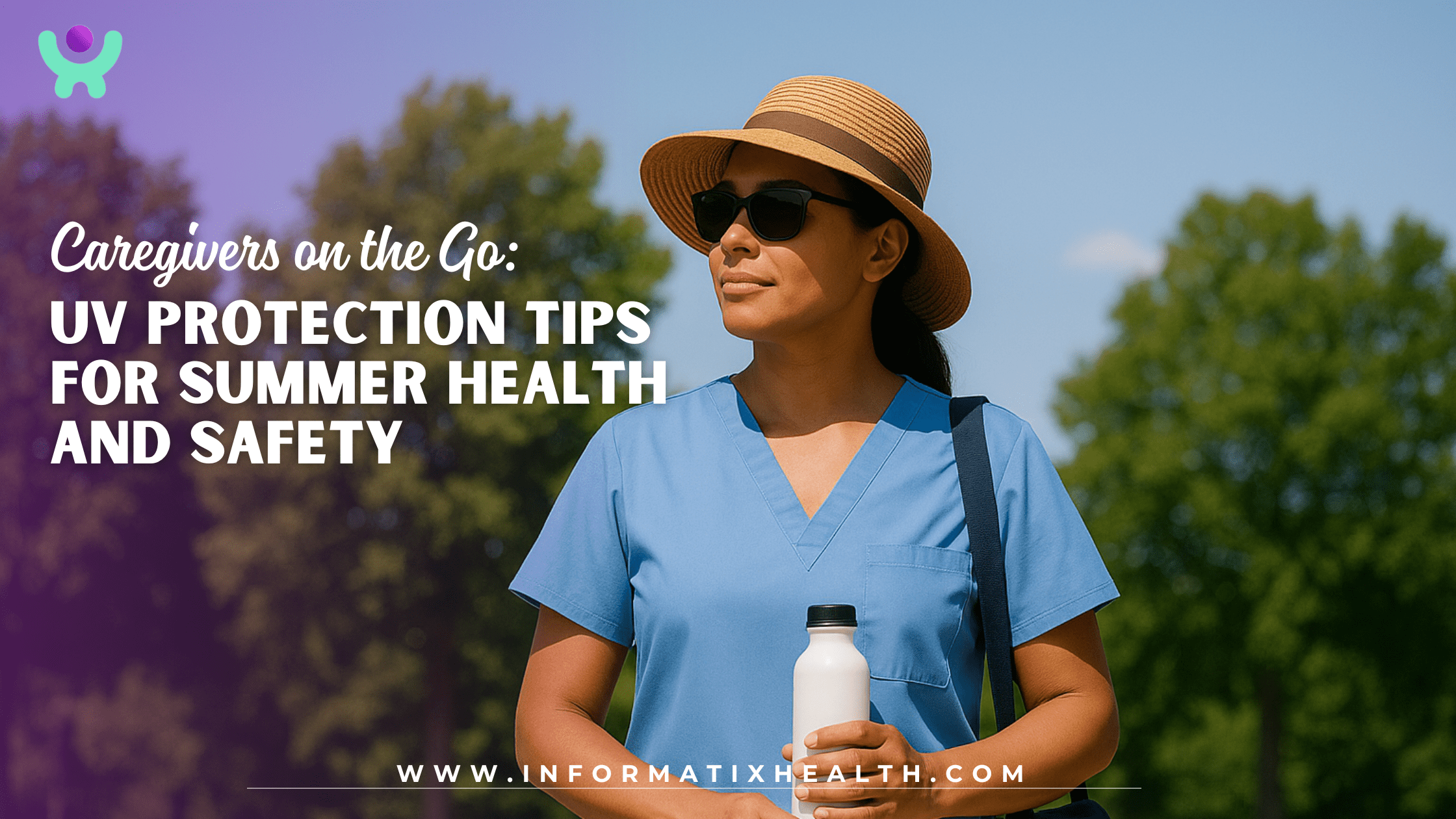 Caregivers on the Go: UV Protection Tips for Summer Health and Safety