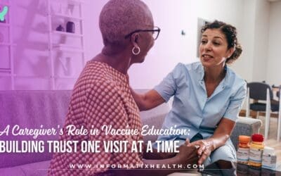A Caregiver’s Role in Vaccine Education: Building Trust One Visit at a Time