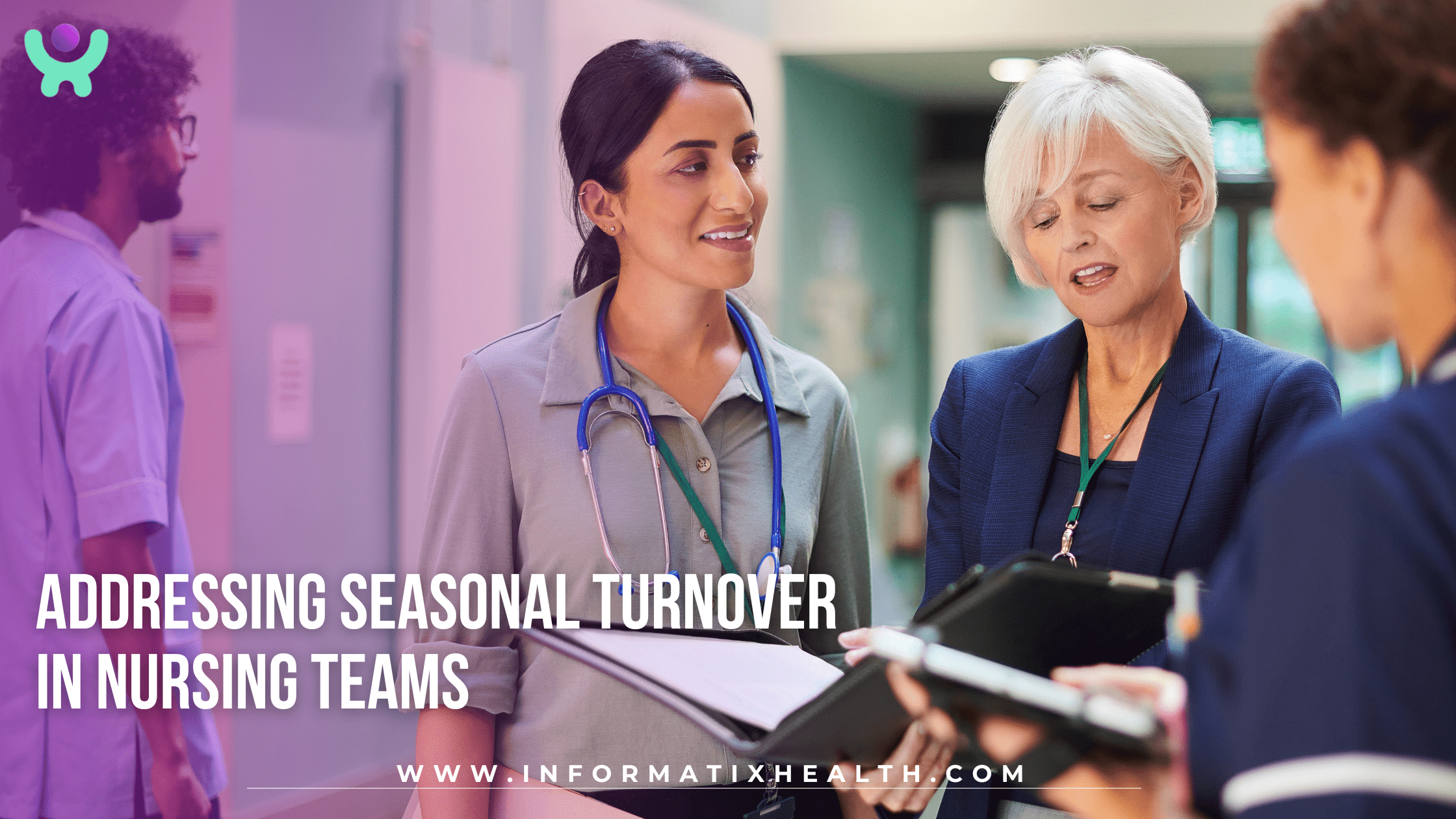 Addressing Seasonal Turnover in Nursing Teams