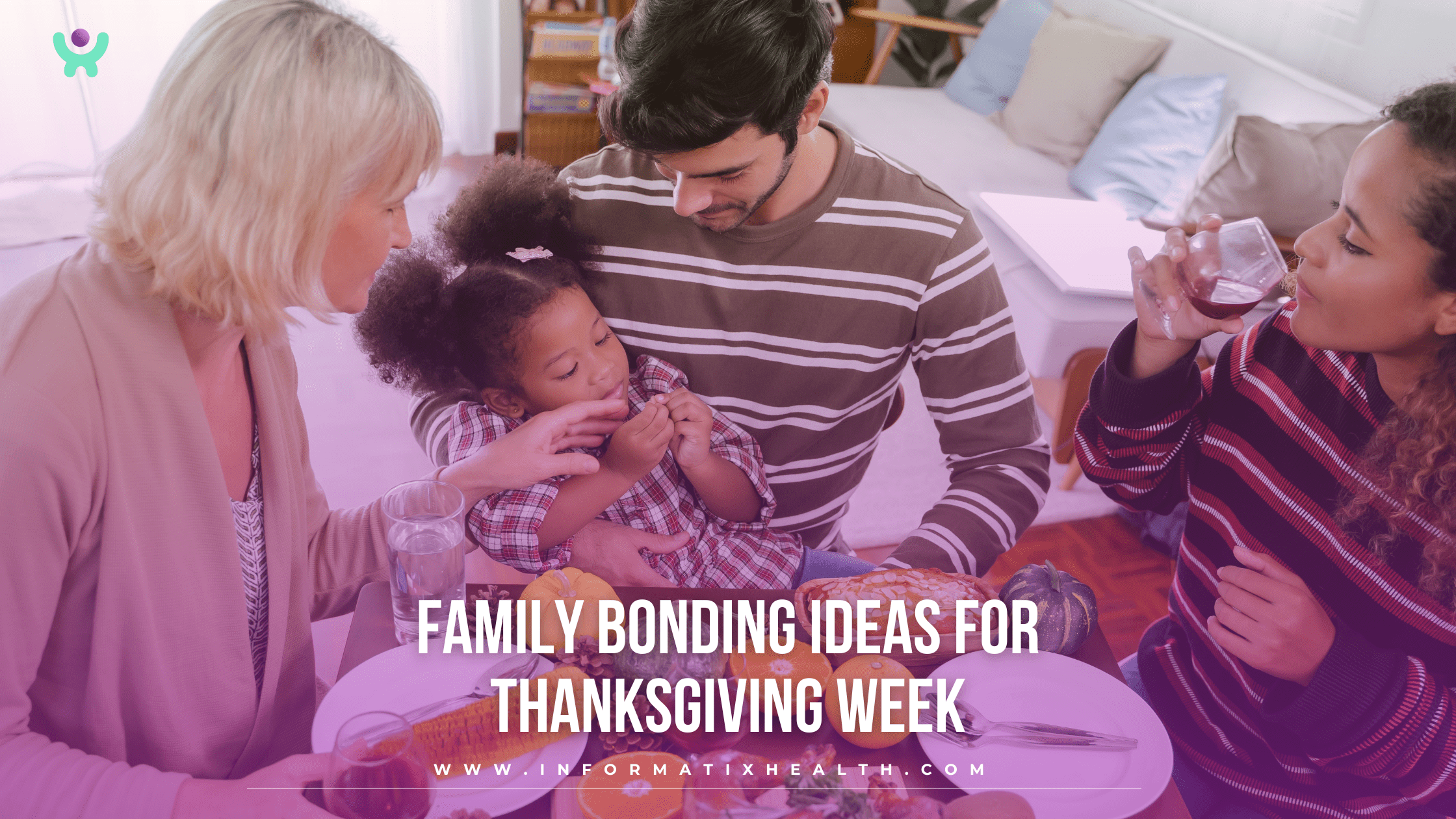 Family Bonding Ideas for Thanksgiving Week