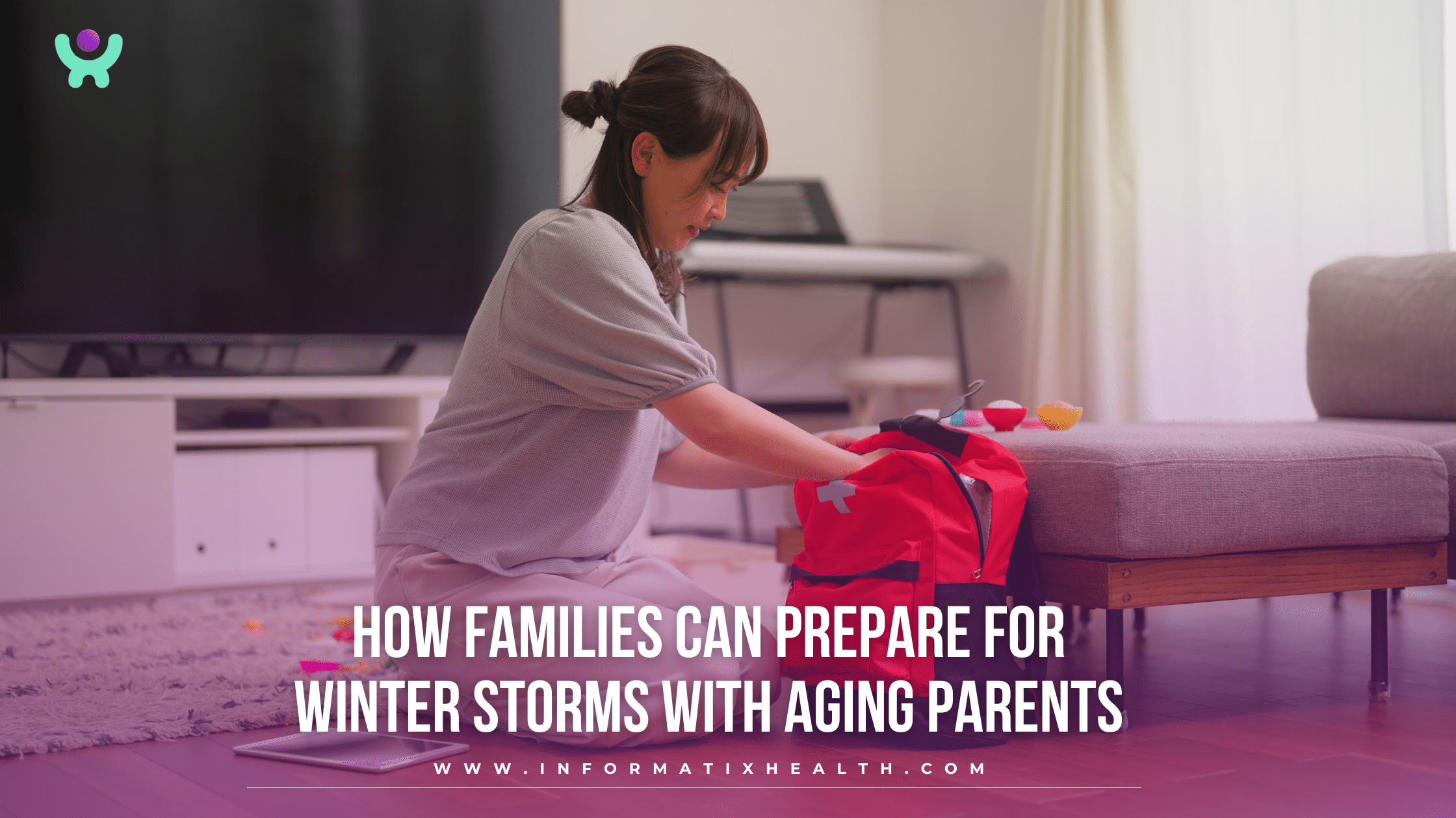How Families Can Prepare for Winter Storms with Aging Parents How Families Can Prepare for Winter Storms with Aging Parents