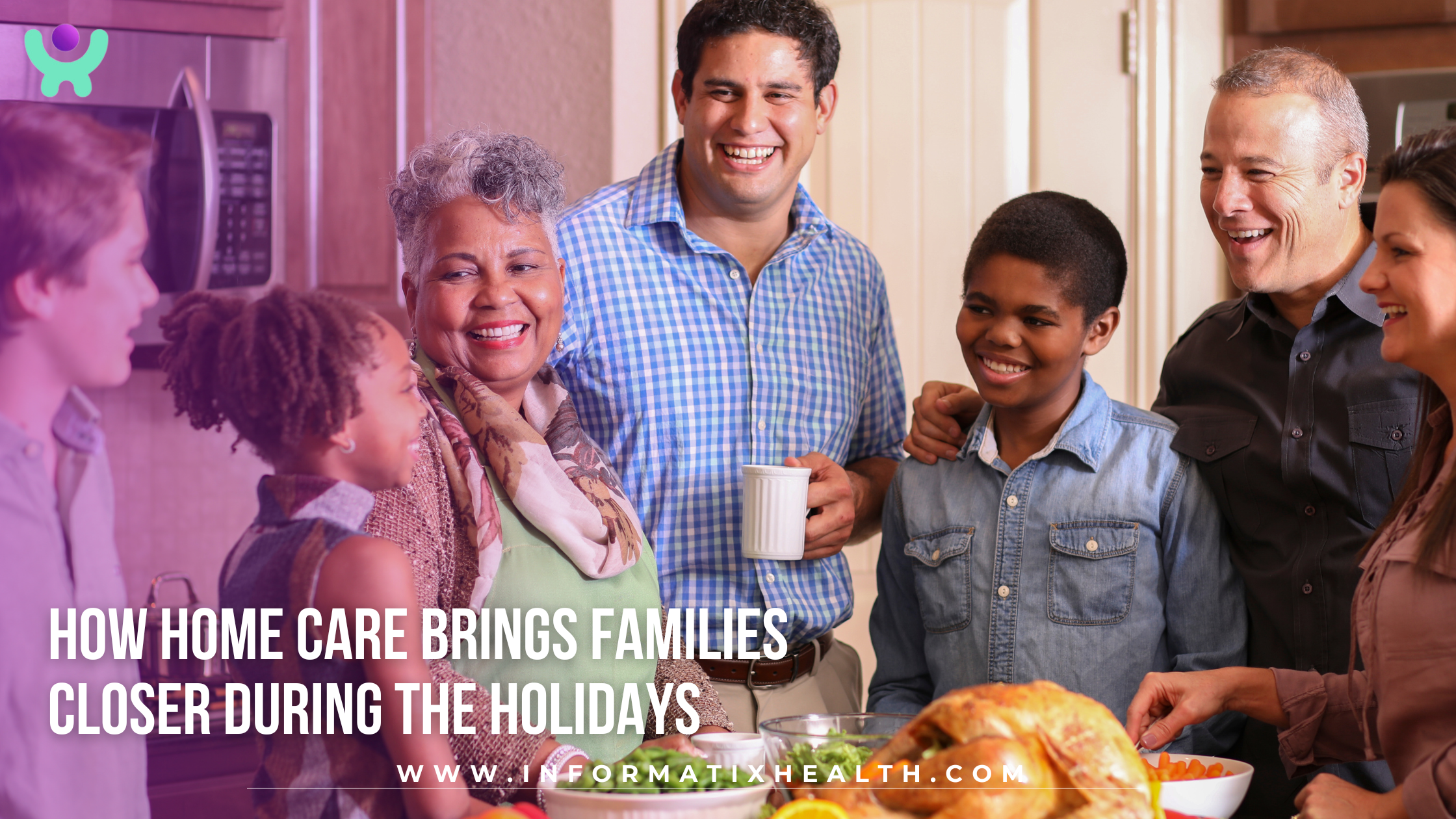 How Home Care Brings Families Closer During the Holidays