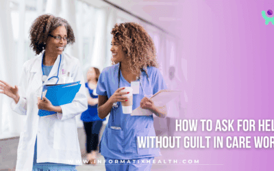 How to Ask for Help Without Guilt in Care Work