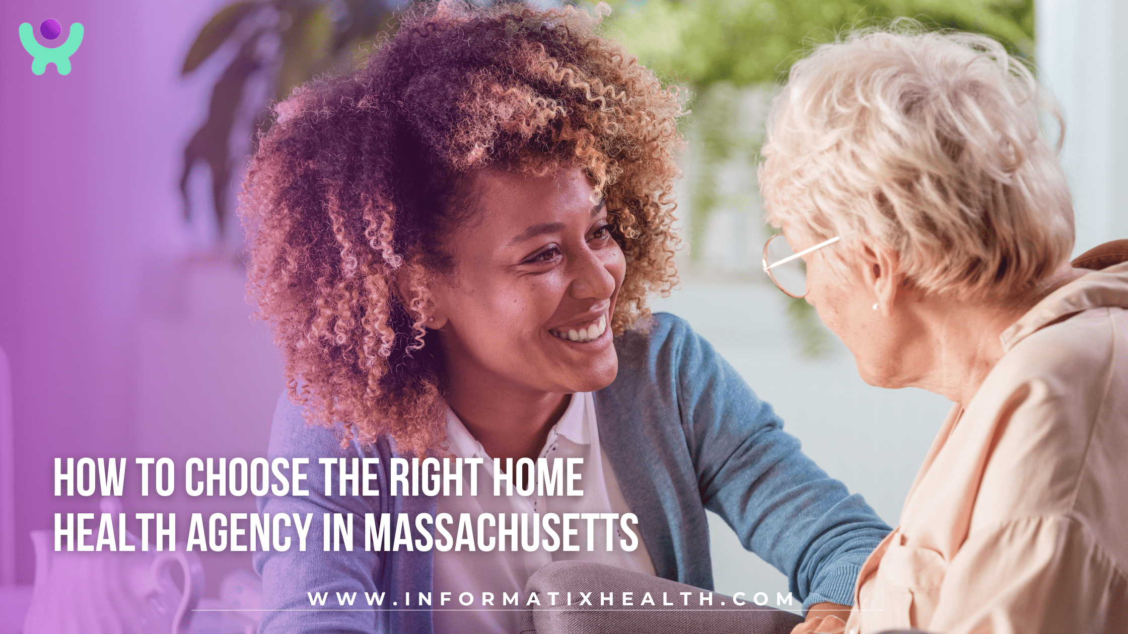How to Choose the Right Home Health Agency in Massachusetts