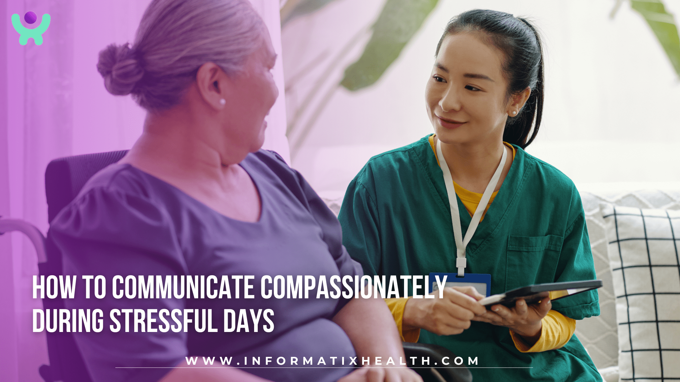 How to Communicate Compassionately During Stressful Days