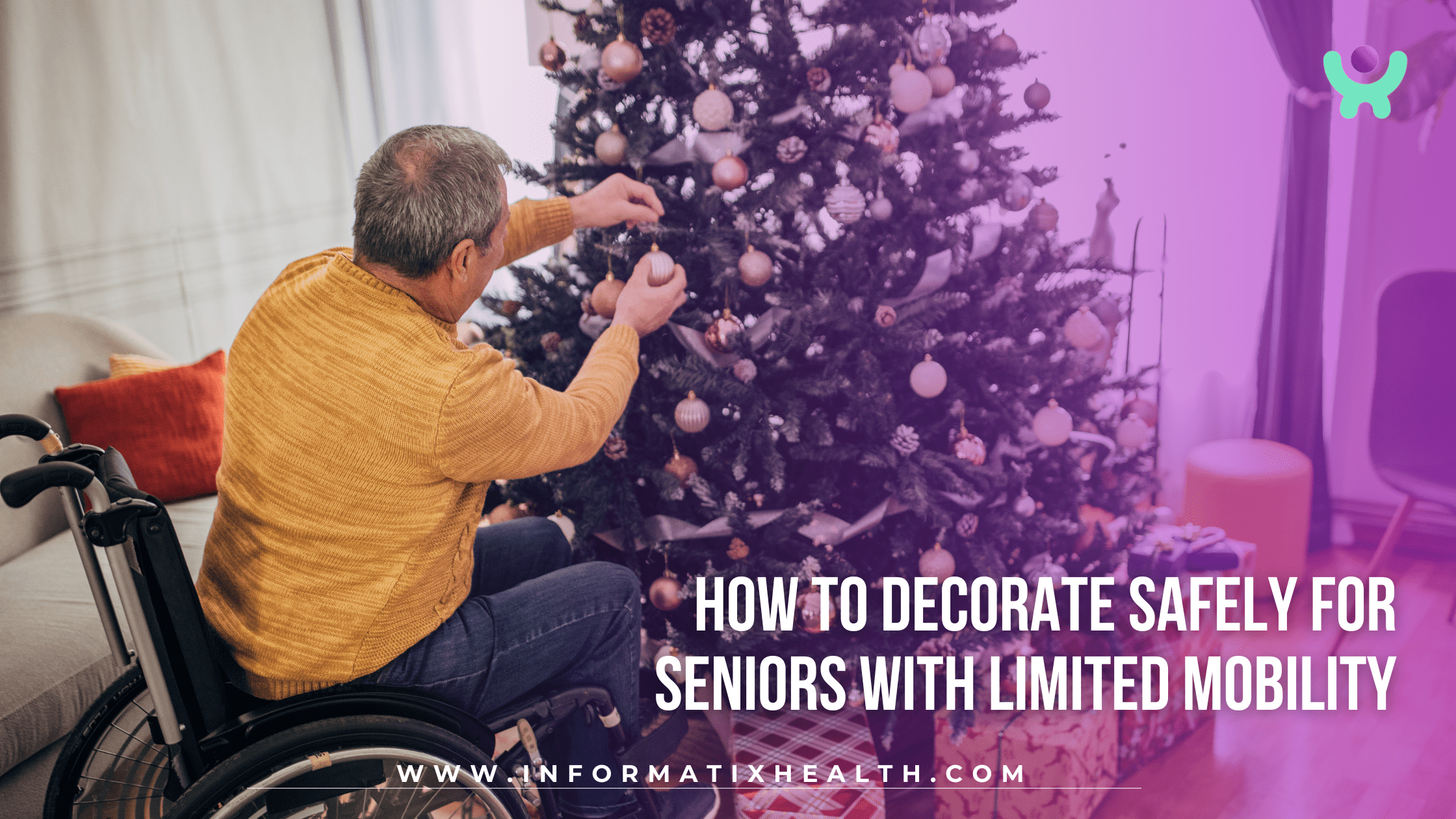 How to Decorate Safely for Seniors with Limited Mobility