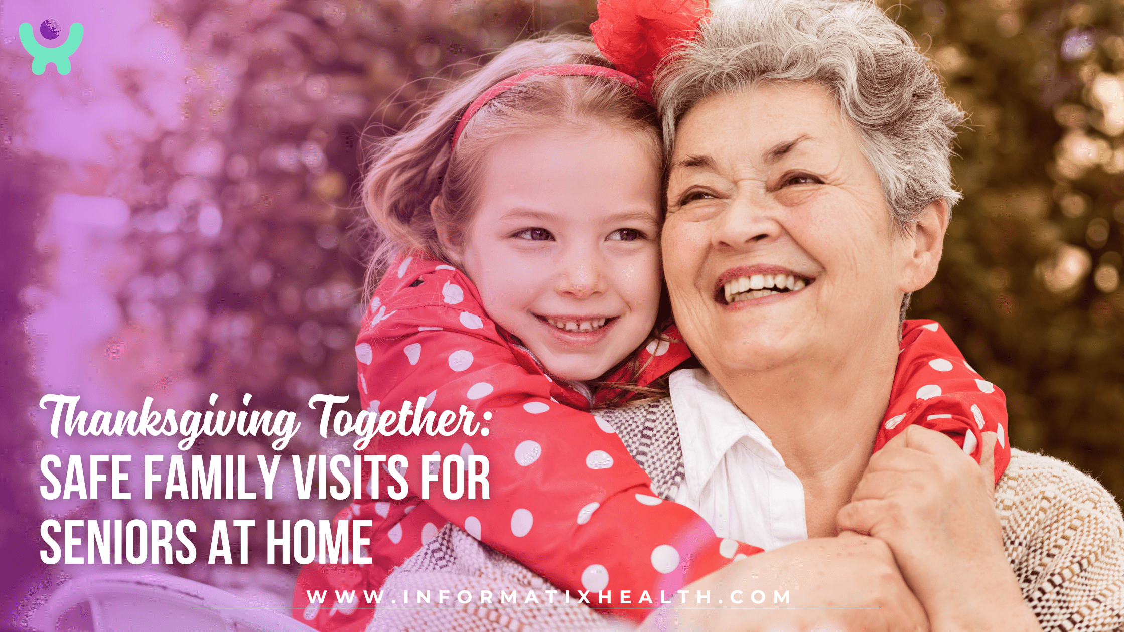 Thanksgiving Together: Safe Family Visits for Seniors at Home.