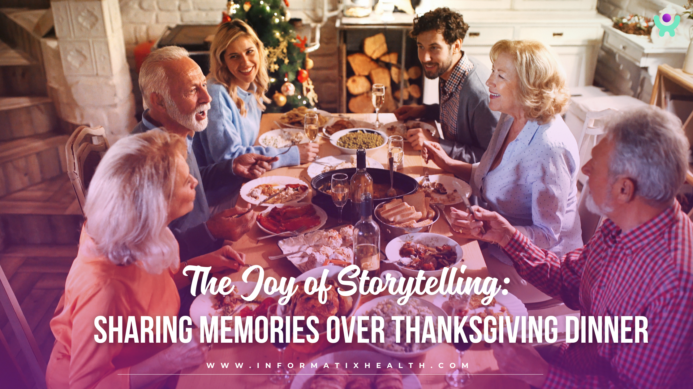 The Joy of Storytelling: Sharing Memories Over Thanksgiving Dinner