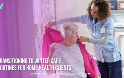 Transitioning to Winter Care Routines for Home Health Clients