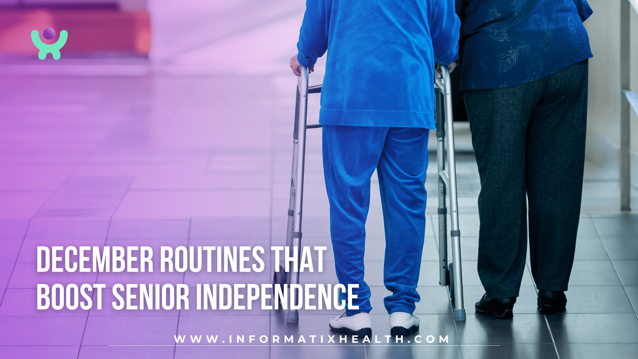 December Routines That Boost Senior Independence December Routines That Boost Senior Independence