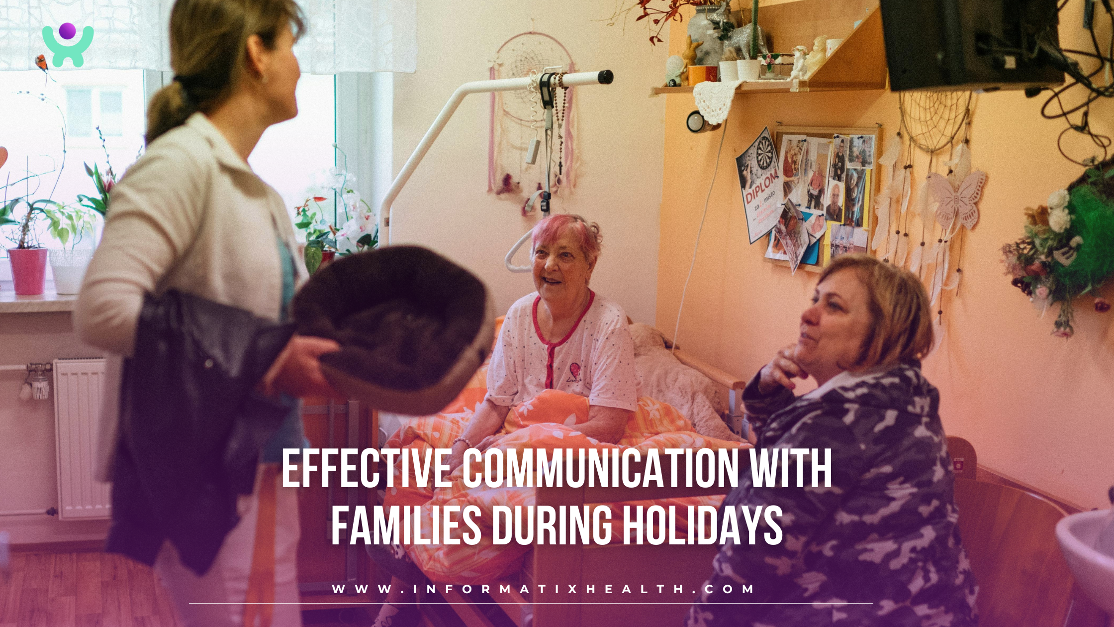 Effective Communication With Families During Holidays Effective Communication With Families During Holidays