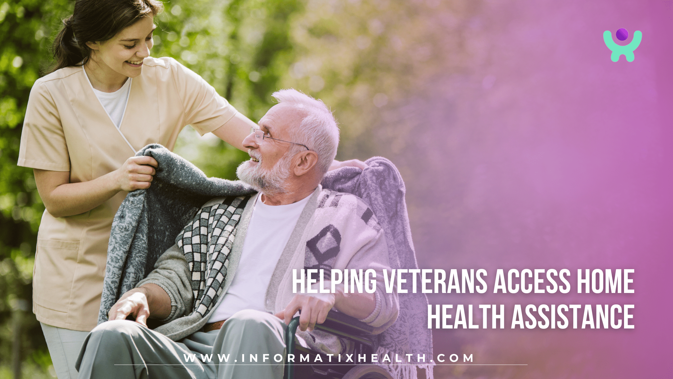 Helping Veterans Access Home Health Assistance